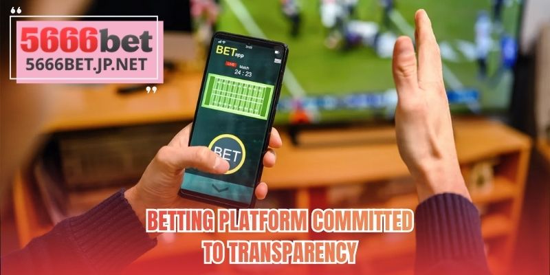 Betting platform committed to transparency 