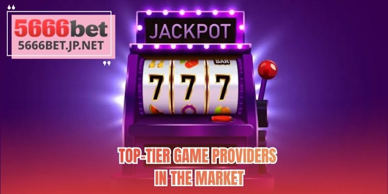 Top-tier game providers in the market