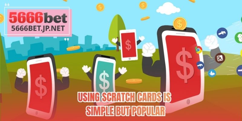 Using scratch cards is simple but popular